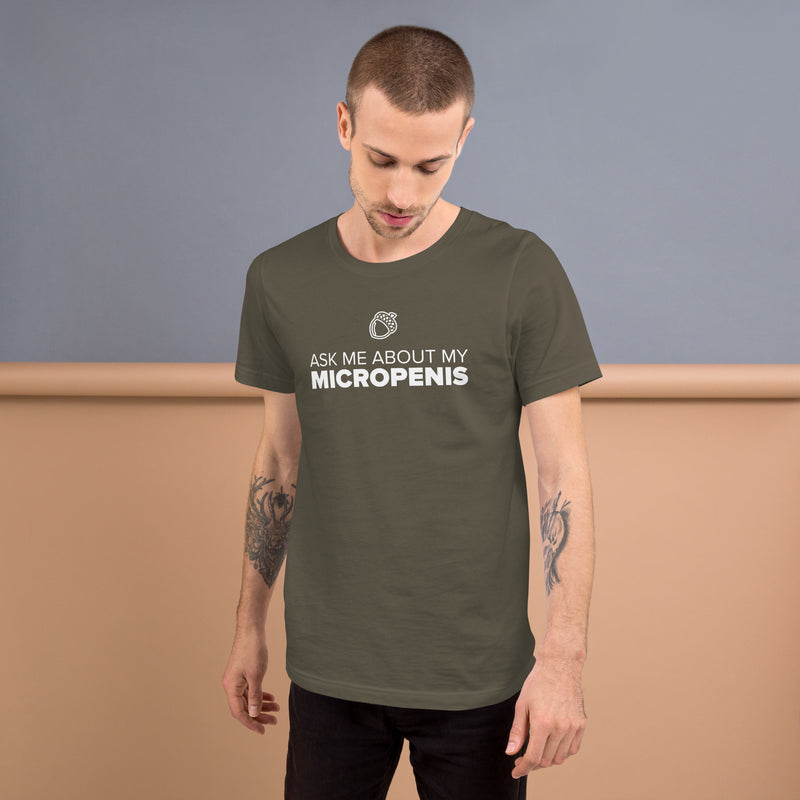 army t-shirt with "Ask Me About My Micropenis" design, cringe, embarrassing (front)