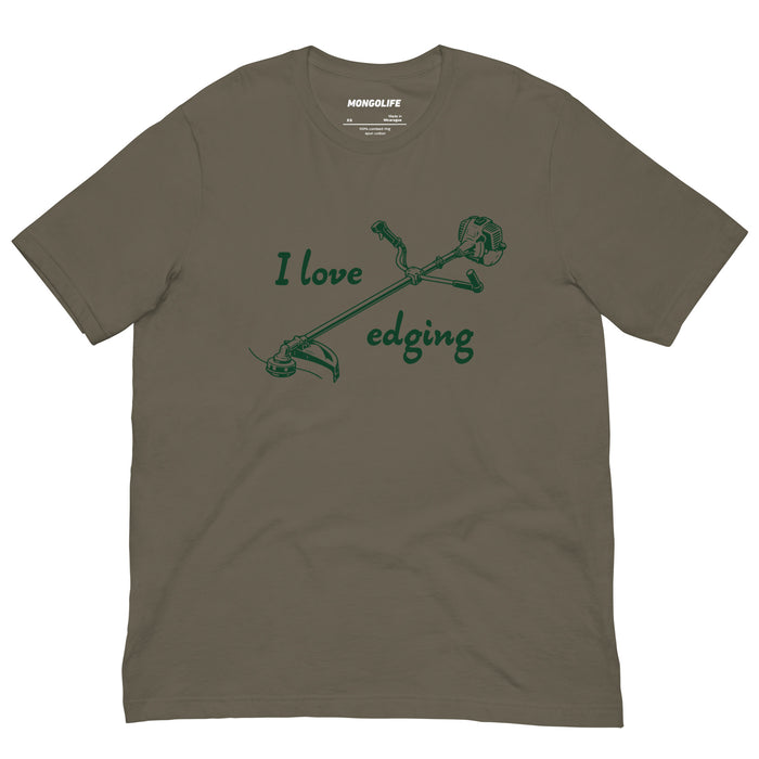army green i love edging t shirt with grass trimmer funny lawn care dad joke shirt