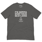asphalt t-shirt with "I'm Gonna Sniff Your Seat" design, cringe, embarrassing (front)