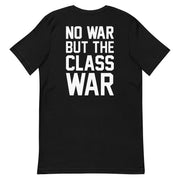 black t-shirt with "No War But Class War" design, anti-capitalism, political (back)