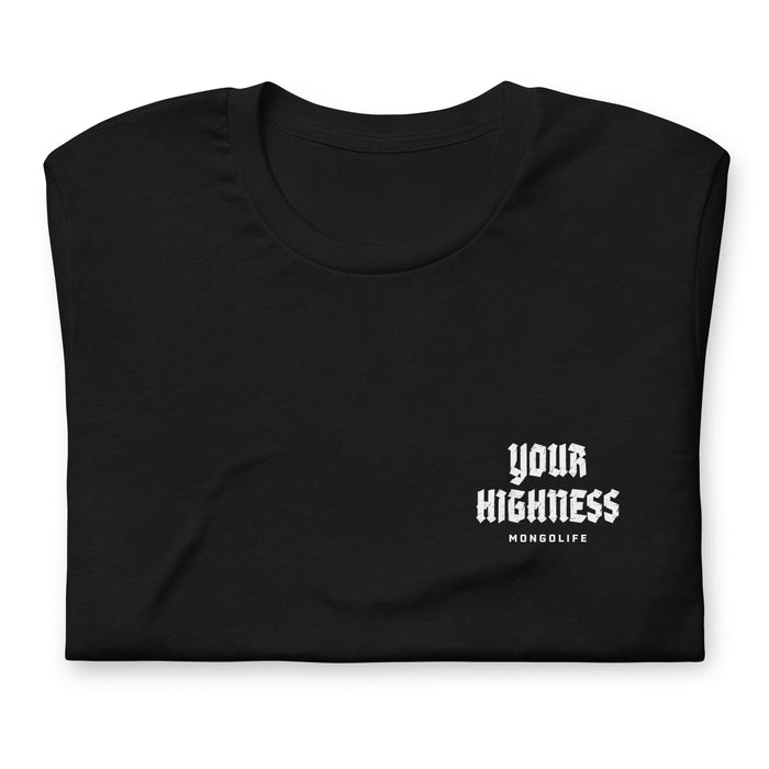 Your Highness - T-Shirt