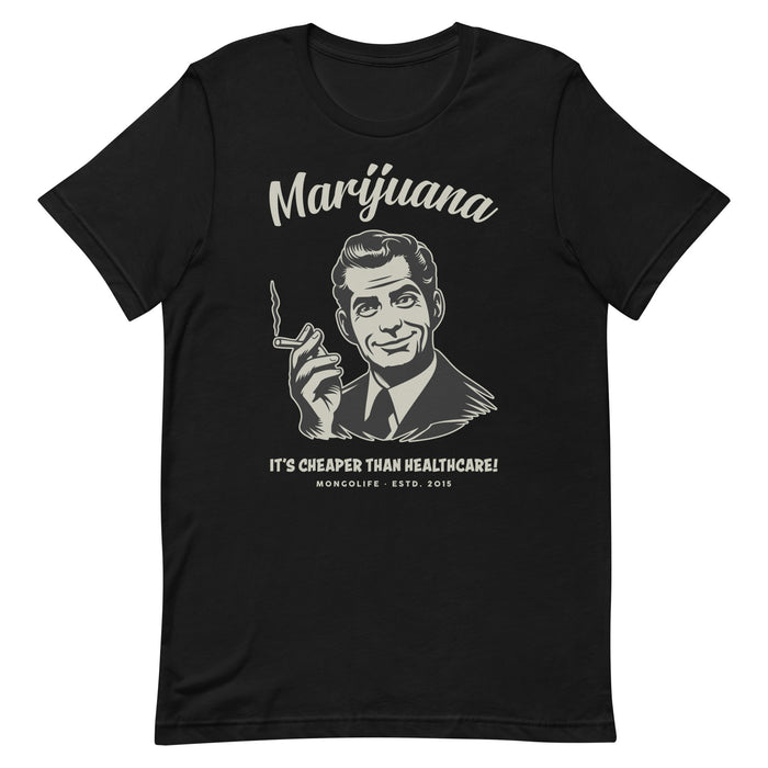 Black retro-style T-shirt featuring a man smoking a joint with the text "Marijuana: It's Cheaper Than Healthcare!"