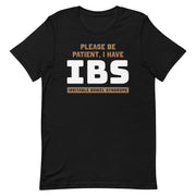 Black Irritable Bowel Syndrome t-shirt with "Please Be Patient, I Have IBS" text.
