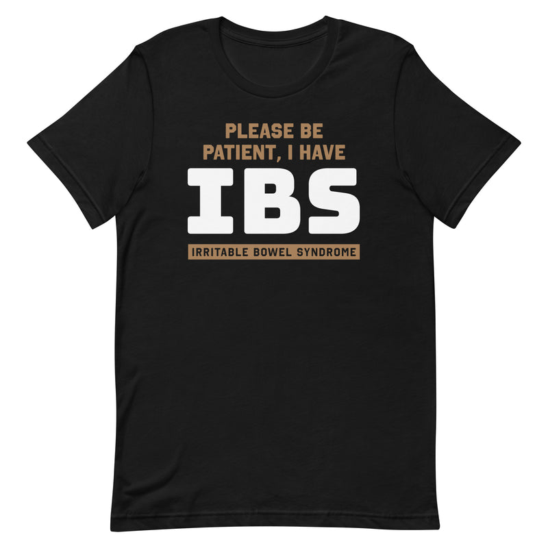 Black Irritable Bowel Syndrome t-shirt with "Please Be Patient, I Have IBS" text.