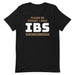 Black Irritable Bowel Syndrome t-shirt with "Please Be Patient, I Have IBS" text.