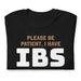 Folded black Irritable Bowel Syndrome t-shirt with "Please Be Patient, I Have IBS" text.