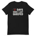 Black 0 Days Since I Last Queefed t-shirt with bold text.