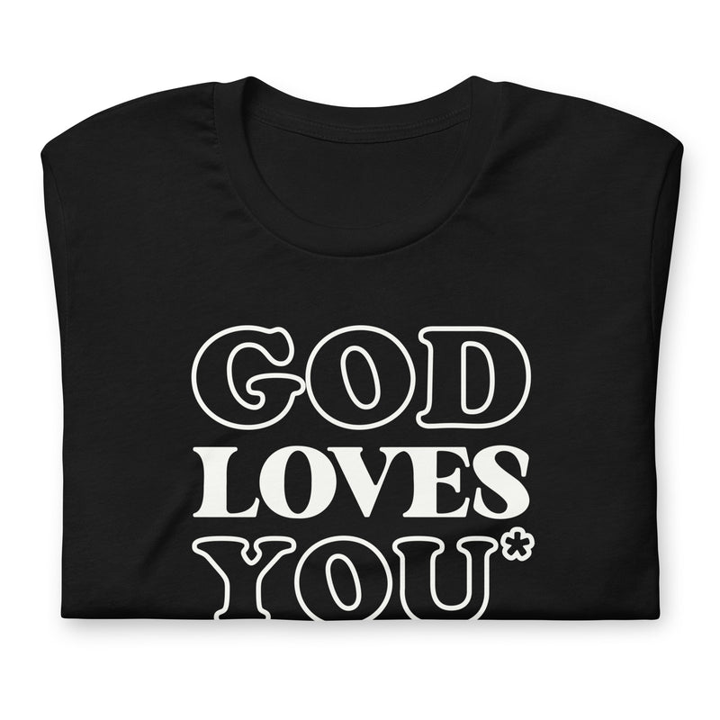 black t-shirt with "God Loves You*" design, atheist, religion (front)