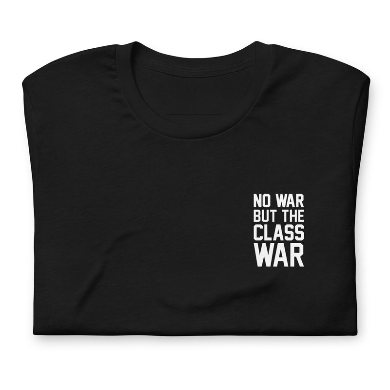 black t-shirt with "No War But Class War" design, anti-capitalism, political (front)