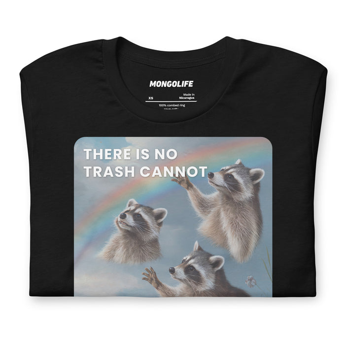 Neatly folded black T-shirt displaying the raccoon and rainbow design with the humorous text "There is no trash cannot, there is only trash can."