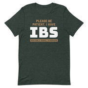 Heather Forest Irritable Bowel Syndrome t-shirt with "Please Be Patient, I Have IBS" text.