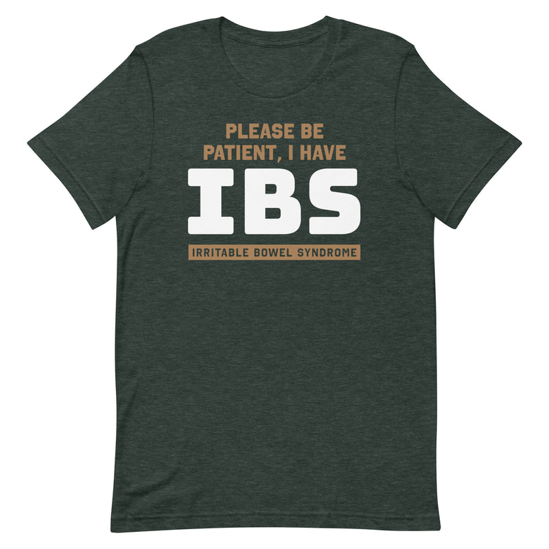 Heather Forest Irritable Bowel Syndrome t-shirt with "Please Be Patient, I Have IBS" text.