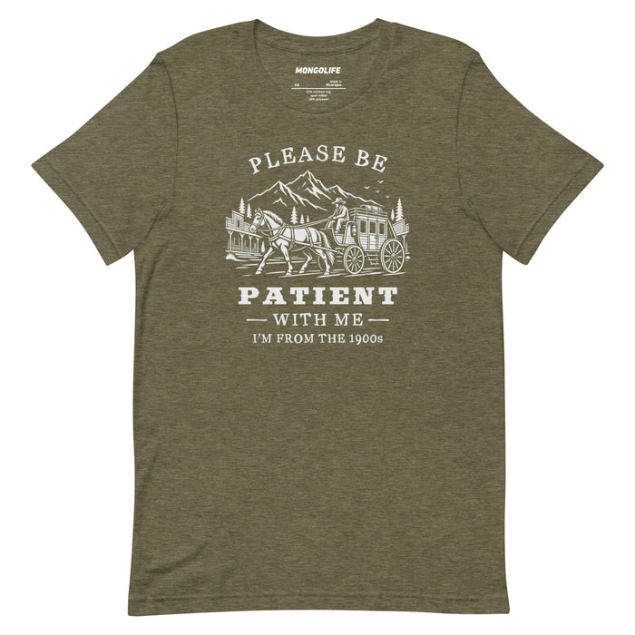 heather olive please be patient with me im from the 1900s western stagecoach funny meme t shirt