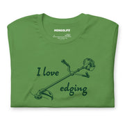 i love edging leaf green t shirt funny lawn care script over grass trimmer dad joke shirt