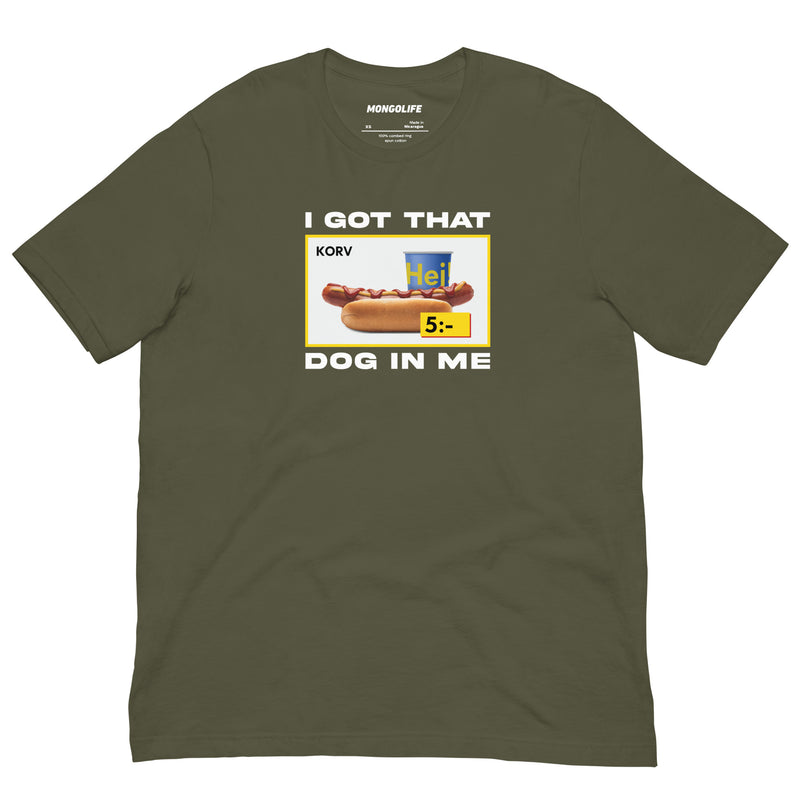 military green t-shirt with "I Got That Dog In Me Swedish" design, food, funny, parody (front)
