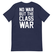 navy t-shirt with "No War But Class War" design, anti-capitalism, political (back)