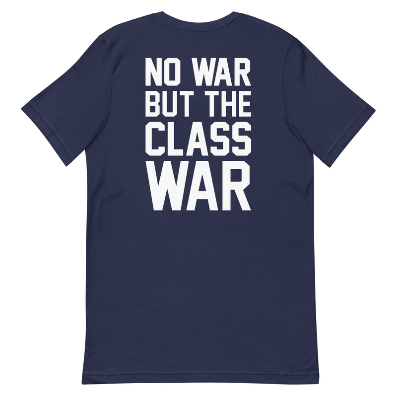 navy t-shirt with "No War But Class War" design, anti-capitalism, political (back)
