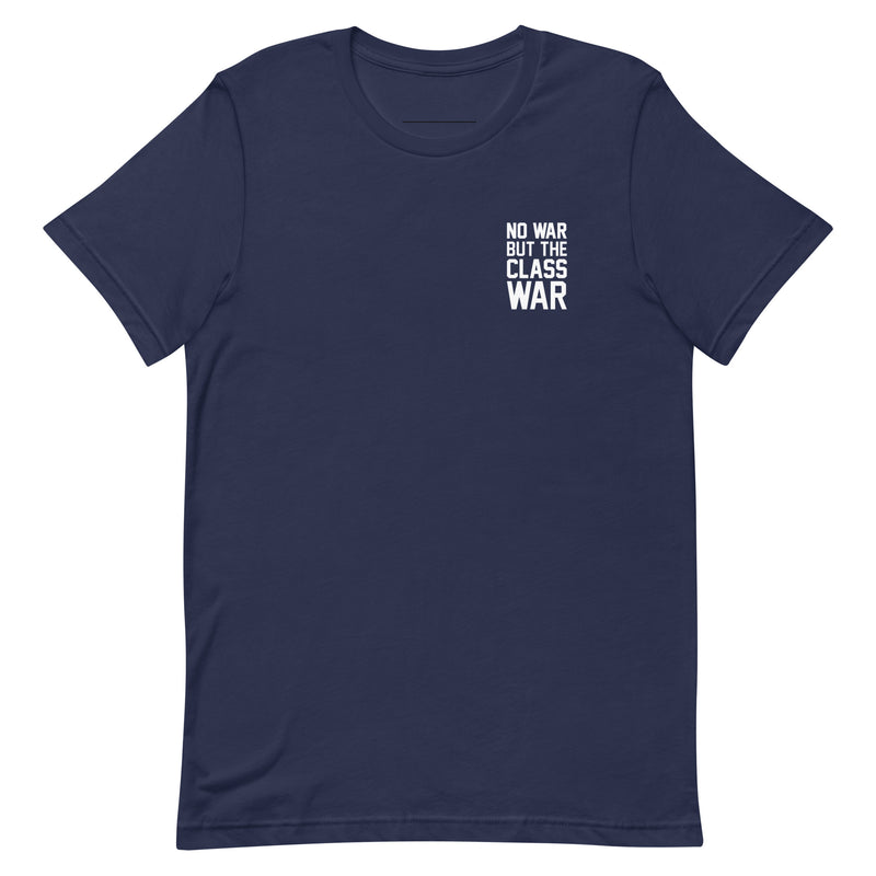 navy t-shirt with "No War But Class War" design, anti-capitalism, political (front)
