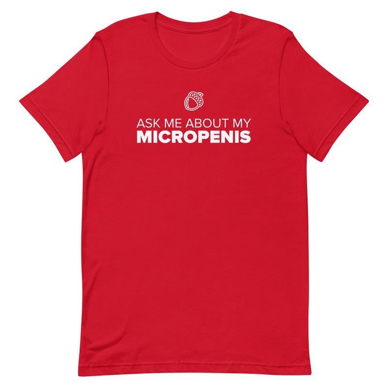 red t-shirt with "Ask Me About My Micropenis" design, cringe, embarrassing (front)