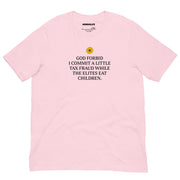 soft pink god forbid tax fraud elites eat children t shirt sunflower funny political tee