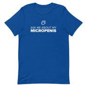 true royal t-shirt with "Ask Me About My Micropenis" design, cringe, embarrassing (front)