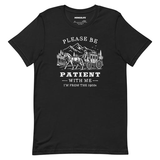 vintage black please be patient with me im from the 1900s t shirt western stagecoach funny meme tee