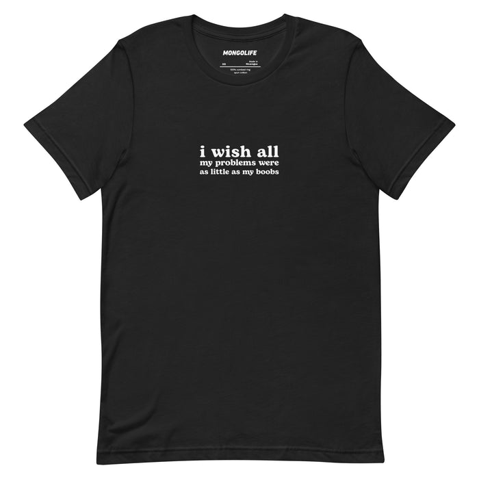 vintage black i wish my problems were as little as my boobs funny self deprecating quote t shirt