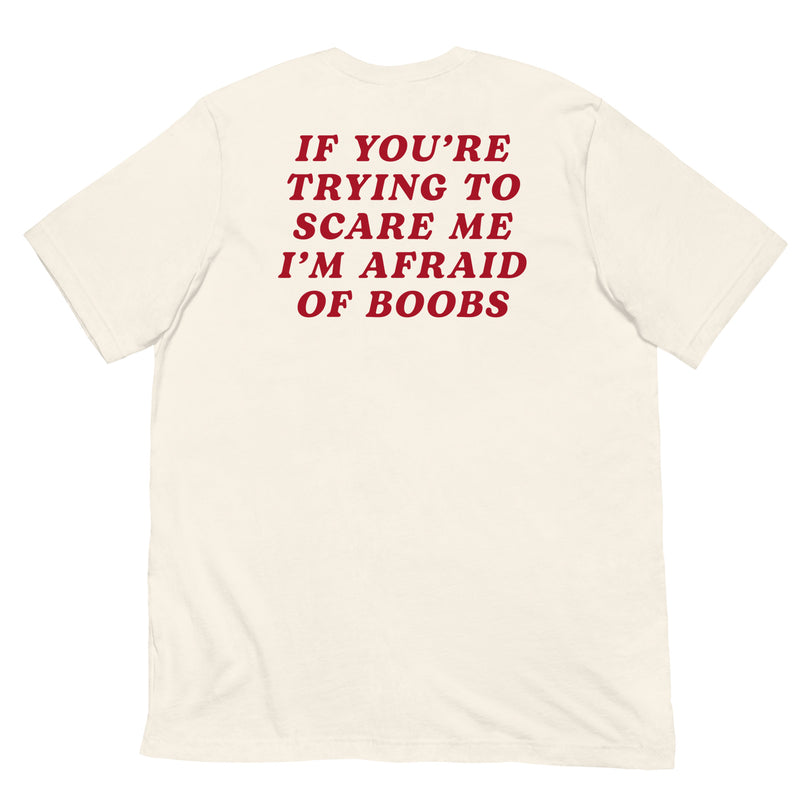 vintage white t shirt back print if youre trying to scare me im afraid of boobs red text funny tee