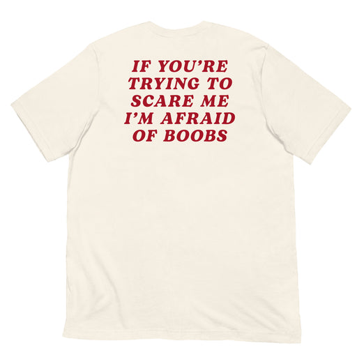 vintage white t shirt back print if youre trying to scare me im afraid of boobs red text funny tee