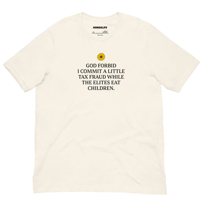 vintage white god forbid tax fraud elites eat children t shirt sunflower funny anti elite tee