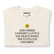 god forbid tax fraud t shirt vintage white sunflower serif text funny conspiracy satire shirt