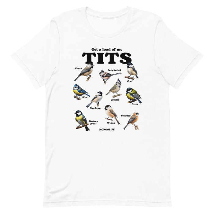 White T-shirt with the design "Get A Load of My Tits" and illustrations of different birds labeled as "tits."