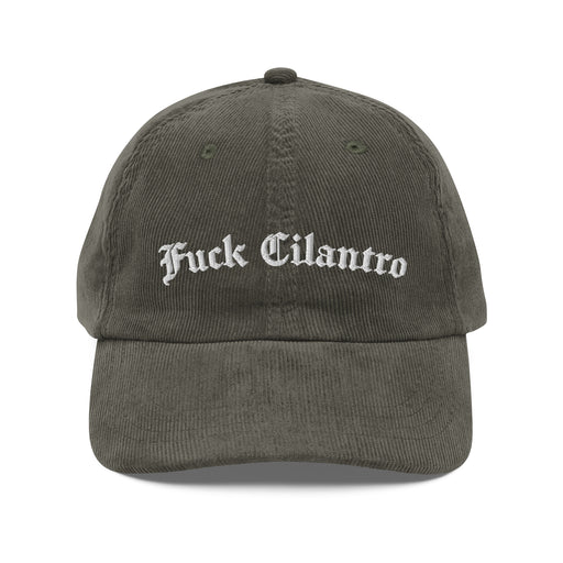 olive corduroy cap with fuck cilantro embroidered in white old english font funny food hat