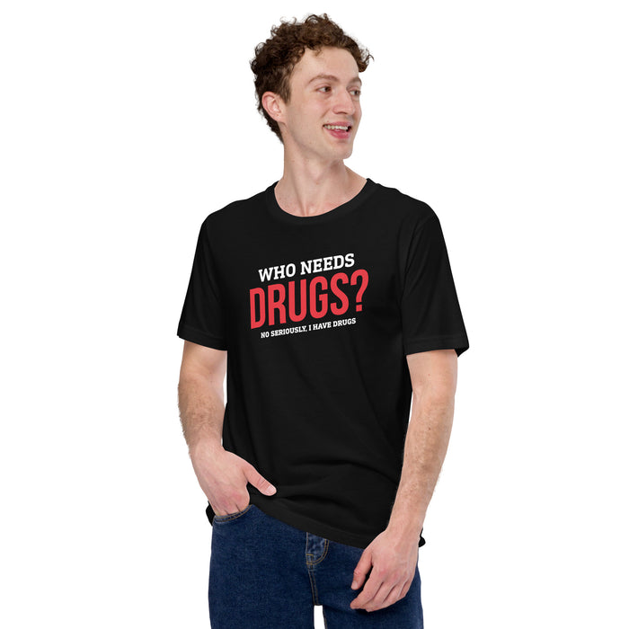 Male model rocking the black Who Needs Drugs? T-shirt, combining edgy humor with a laid-back vibe.