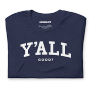 Folded navy Y'ALL (GOOD?) T-shirt, showcasing clean and bold collegiate-style lettering for a witty design.