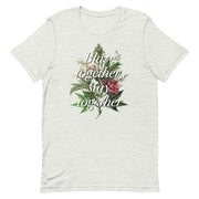 Ash color t-shirt with "Blaze together, stay together" design featuring floral and cannabis elements.