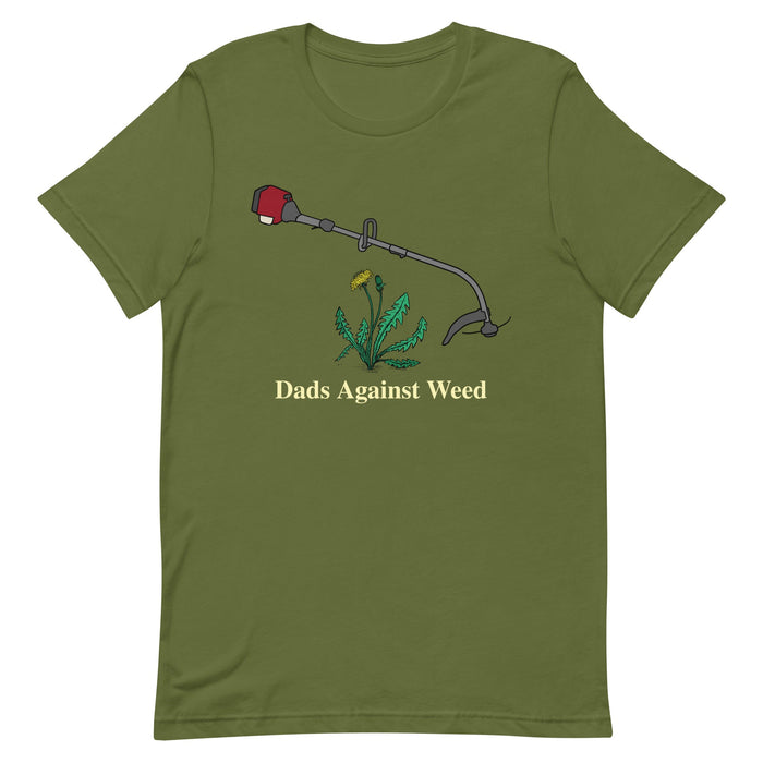 Dads Against Weed T-Shirt - Weed Whacker and Dandelions - Olive Green Color