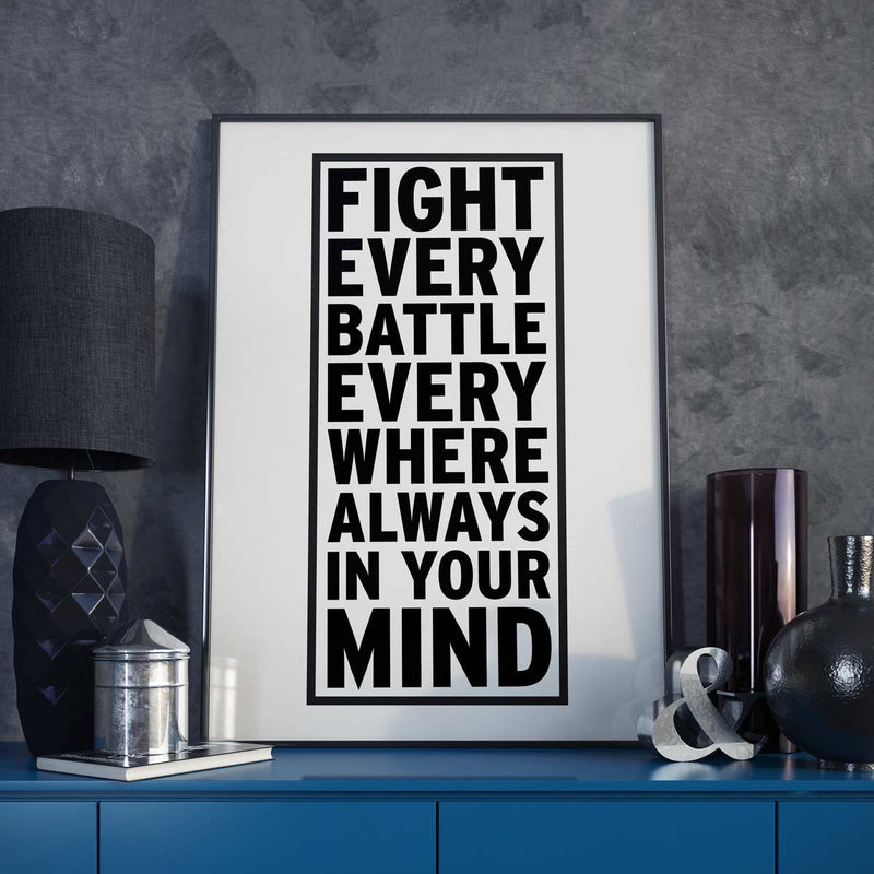 poster featuring "Fight Every Battle", black and white, movies and tv, quotes