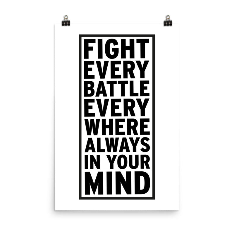 poster featuring "Fight Every Battle", black and white, movies and tv, quotes