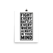 poster featuring "Fight Every Battle", black and white, movies and tv, quotes