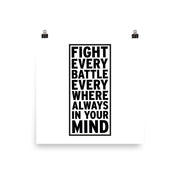 poster featuring "Fight Every Battle", black and white, movies and tv, quotes