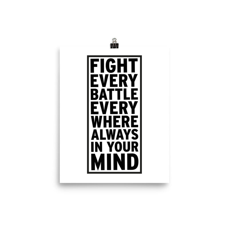 poster featuring "Fight Every Battle", black and white, movies and tv, quotes