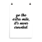 poster featuring "Go The Extra Mile", black and white, minimalist, motivation, quotes