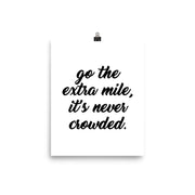 poster featuring "Go The Extra Mile", black and white, minimalist, motivation, quotes