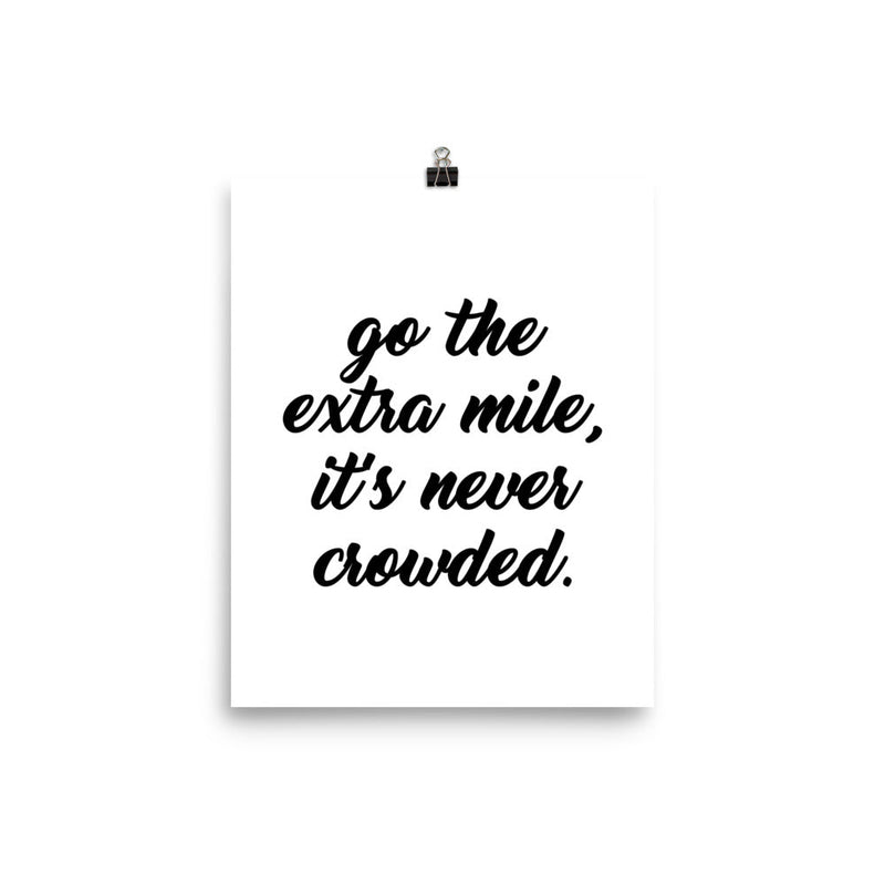 poster featuring "Go The Extra Mile", black and white, minimalist, motivation, quotes