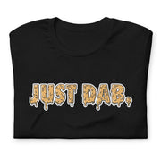 t-shirt with "Just Dab" design, weed