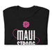 folded maui strong t-shirt in black with the pink lokelai rose and map of the island of maui