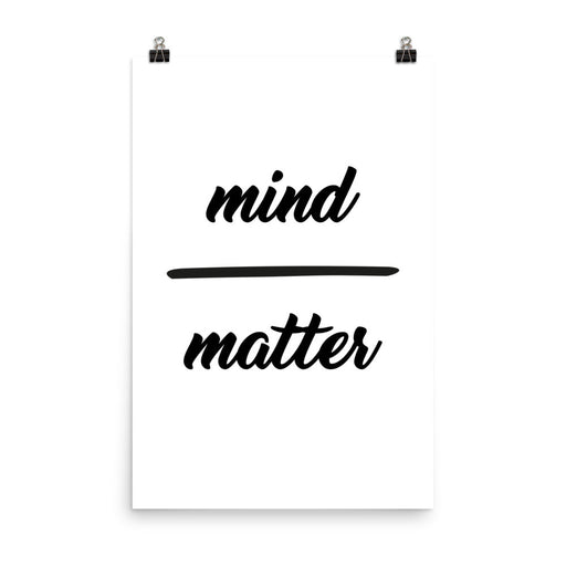 Mind over Matter - Poster - Posters at Mongolife