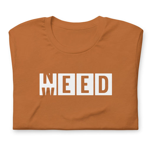 Need Weed - Stoner T-Shirt - Orange - Folded