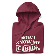 hoodie with "Now I Know My CBD's" design, funny, weed